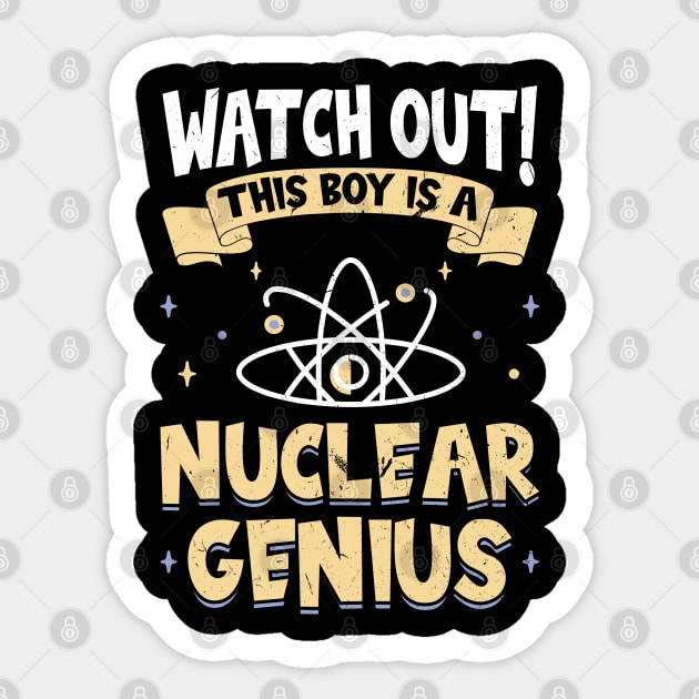 This Boy Is A Nuclear Genius Sticker by Peco-Designs